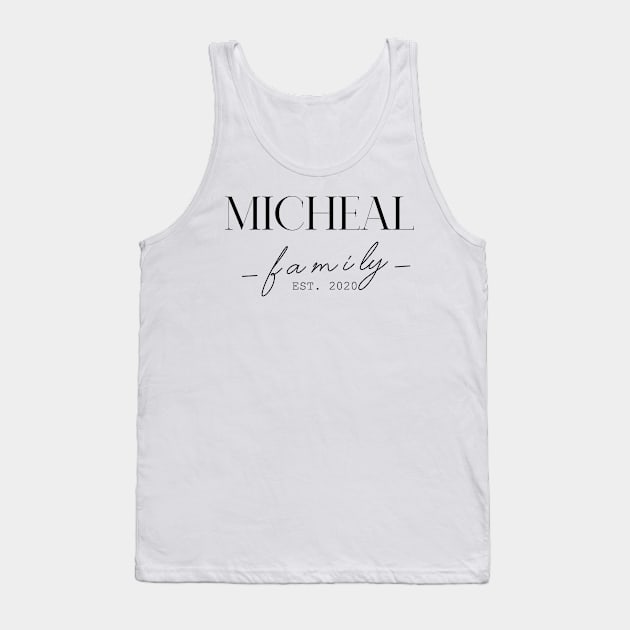 Micheal Family EST. 2020, Surname, Micheal Tank Top by ProvidenciaryArtist